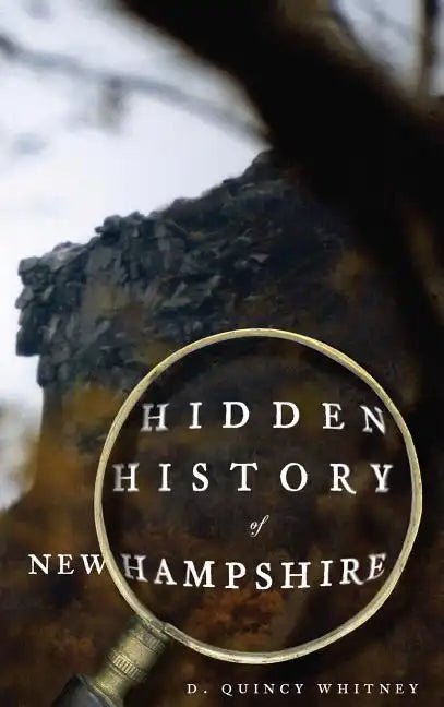 Hidden History of New Hampshire - Hardcover