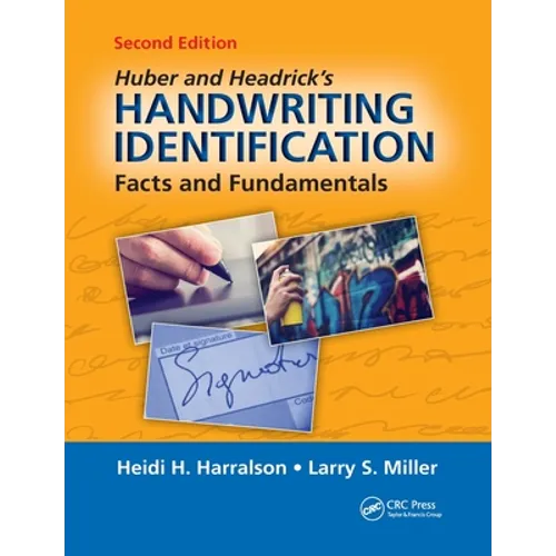 Huber and Headrick's Handwriting Identification: Facts and Fundamentals, Second Edition - Paperback