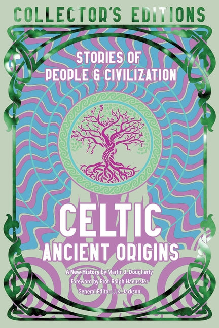 Celtic Ancient Origins: Stories of People & Civilization - Hardcover