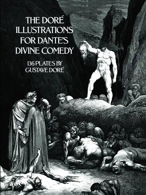 The Doré Illustrations for Dante's Divine Comedy: 136 Plates - Paperback