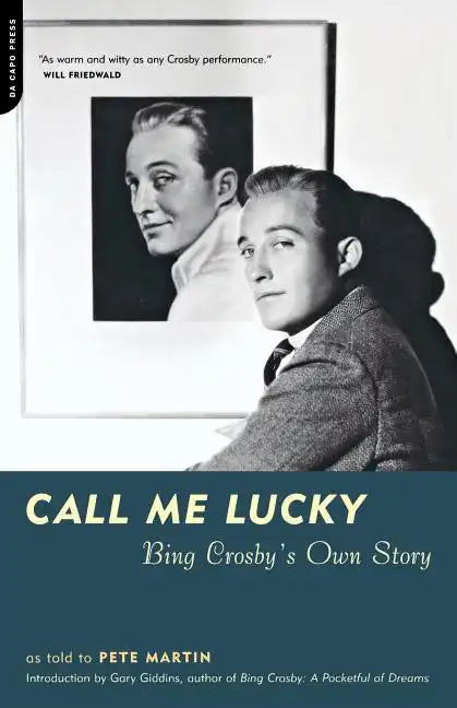 Call Me Lucky: Bing Crosby's Own Story - Paperback