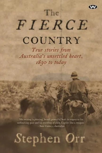 The Fierce Country: Surviving the Dead Heart - Paperback