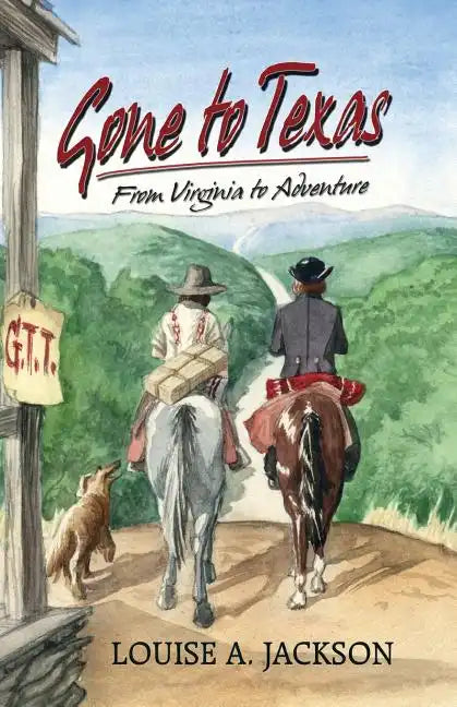 Gone to Texas: From Virginia to Adventure - Paperback