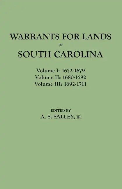 Warrants for Lands in South Carolina. Volumes I, II, III - Paperback