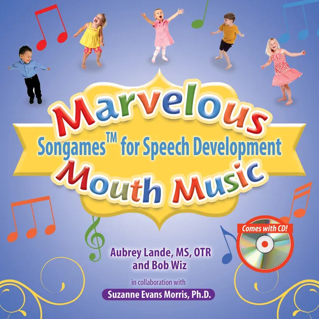 Marvelous Mouth Music: Songames for Speech Development - Paperback
