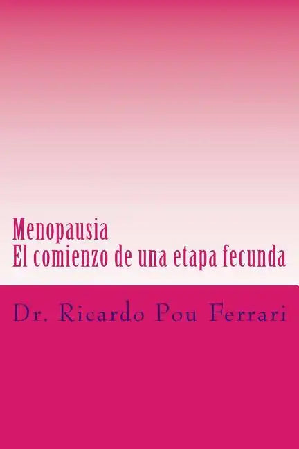 Menopausia: El comienzo de una etapa fecunda - Paperback