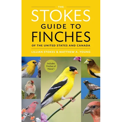 The Stokes Guide to Finches of the United States and Canada - Paperback