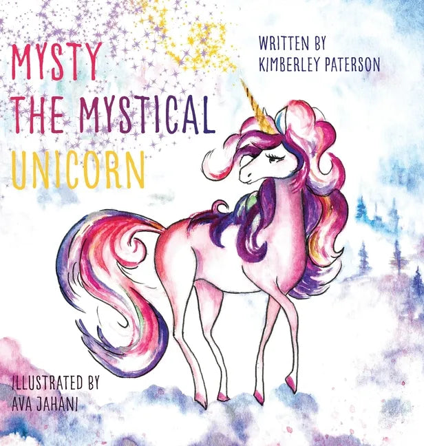 Mysty the Mystical Unicorn - Hardcover