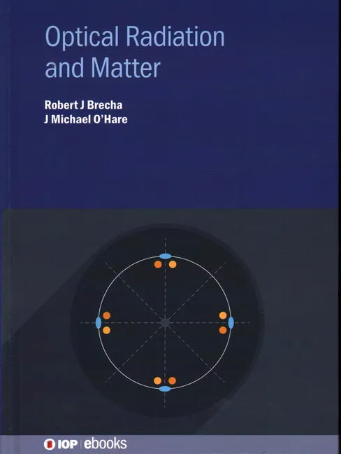 Optical Radiation and Matter - Hardcover