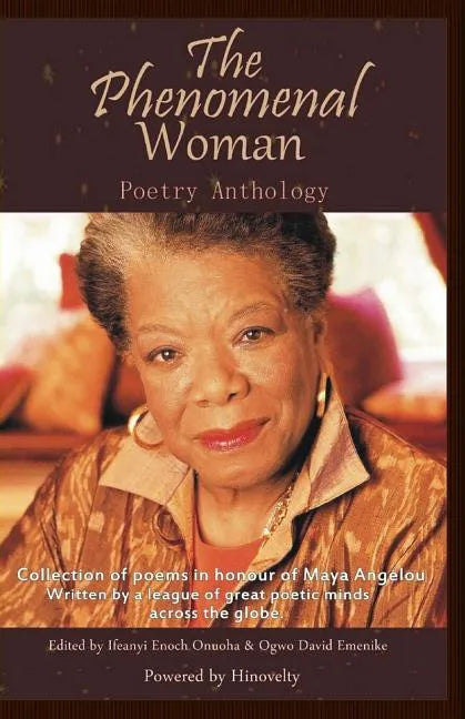 The Phenomenal Woman Poetry Anthology: Collection of Poems in Honour of Dr. Maya Angelou - Paperback