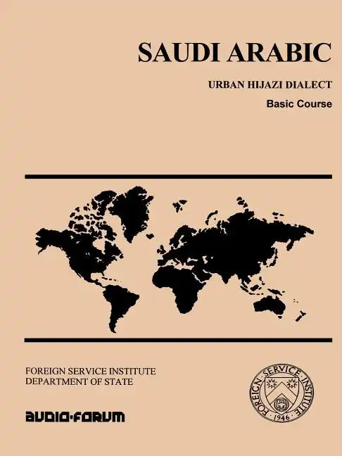 Saudi Arabic: Urban Hijazi Dialect, Basic Course - Paperback