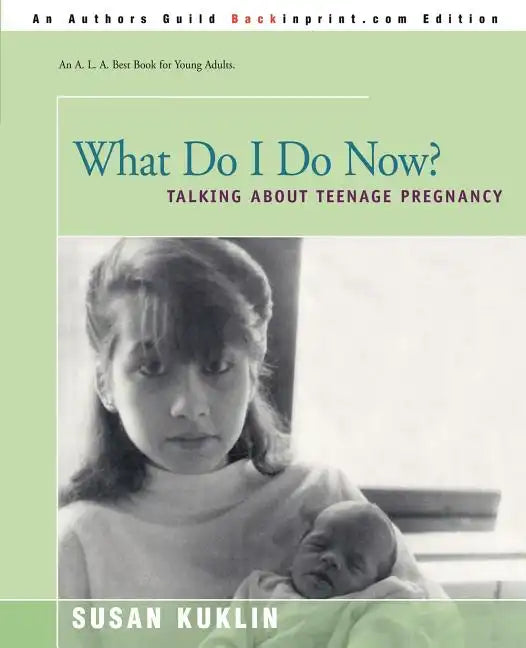 What Do I Do Now?: Talking about Teen Pregnancy - Paperback