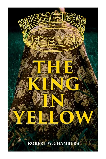 The King in Yellow: Weird & Supernatural Tales - Paperback