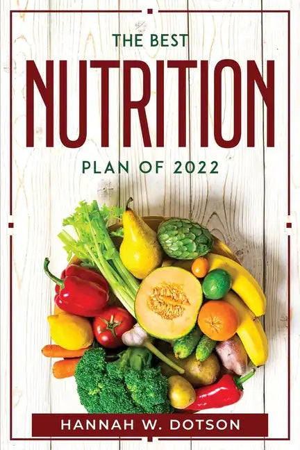 The Best Nutrition Plan Of 2022 - Paperback