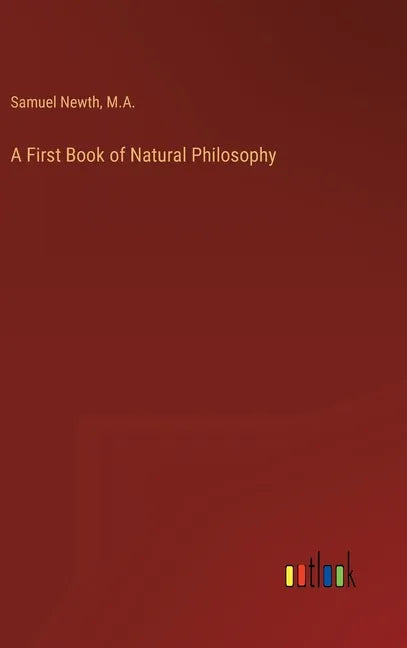 A First Book of Natural Philosophy - Hardcover