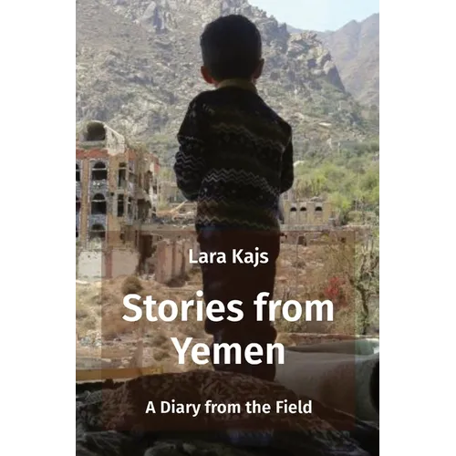 Stories from Yemen: A Diary from the Field - Paperback
