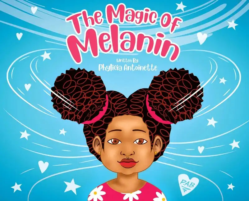 The Magic of Melanin - Hardcover