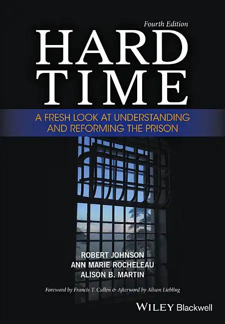Hard Time: A Fresh Look at Understanding and Reforming the Prison - Paperback