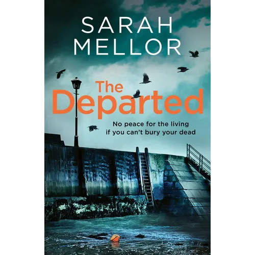 The Departed: No Peace for the Living, If You Can't Bury Your Dead... - Paperback