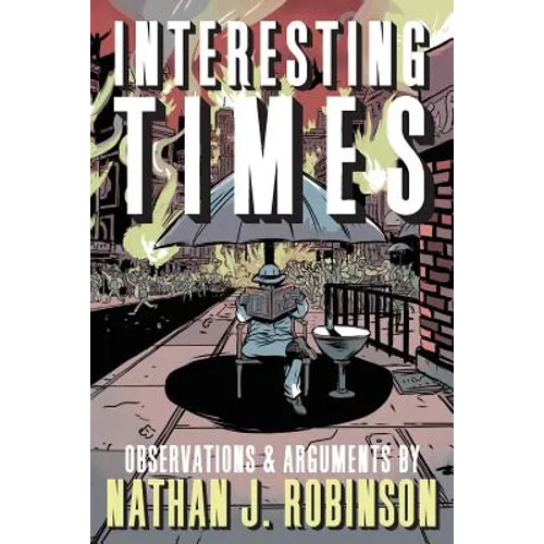 Interesting Times: Arguments & Observations - Paperback