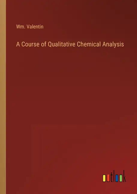 A Course of Qualitative Chemical Analysis - Paperback