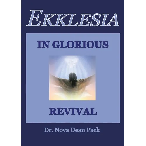 Ekklesia In Glorious Revival - Paperback