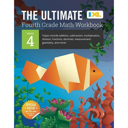 The Ultimate Grade 4 Math Workbook: Multi-Digit Multiplication, Long Division, Addition, Subtraction, Fractions, Decimals, Measurement, and Geometry f - Paperback