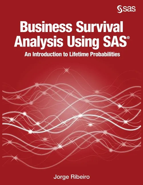 Business Survival Analysis using SAS - Paperback