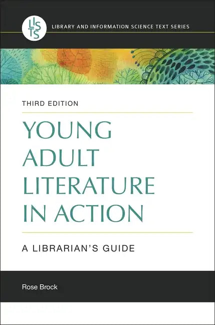 Young Adult Literature in Action: A Librarian's Guide - Paperback