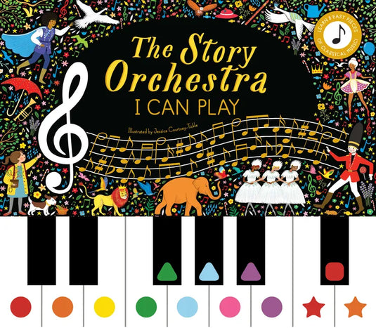 The Story Orchestra: I Can Play: Learn 8 Easy Pieces of Classical Music! - Hardcover