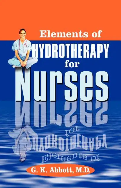 Elements of Hydrotherapy for Nurses - Paperback