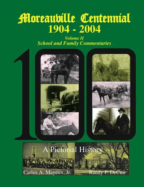 Moreauville Centennial 1904-2004: School and Family Commentaries - Paperback