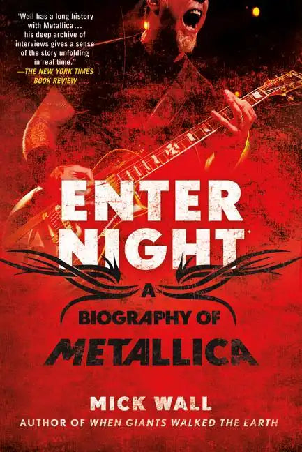 Enter Night: A Biography of Metallica - Paperback