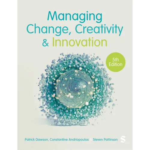 Managing Change, Creativity and Innovation (Fifth Edition) - Paperback