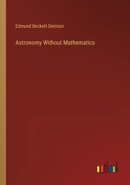 Astronomy Without Mathematics - Paperback