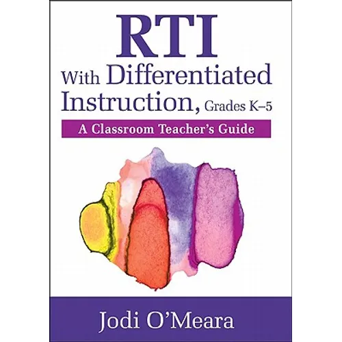 Rti with Differentiated Instruction, Grades K-5: A Classroom Teacher's Guide - Paperback