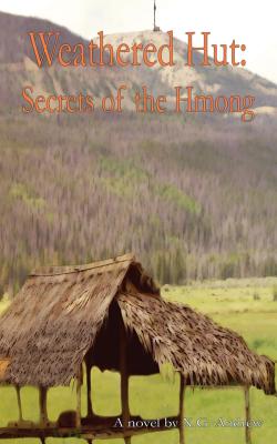 Weathered Hut: Secrets of the Hmong - Paperback