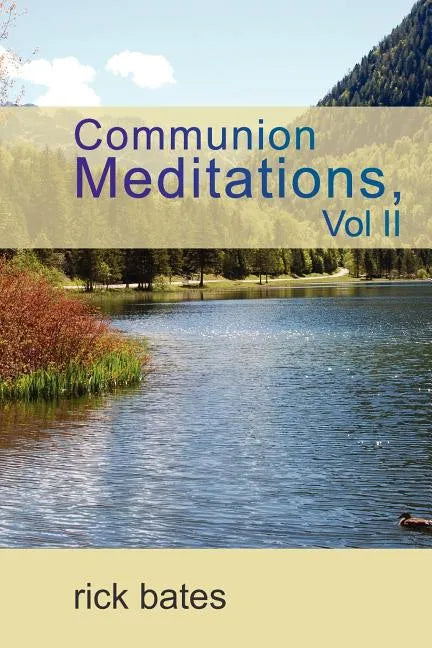 Communion Meditations, Vol II - Paperback