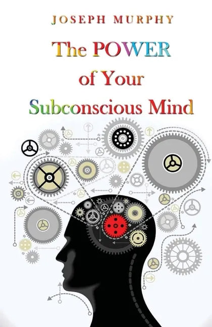 The Power Of Your Subconscious Mind - Paperback