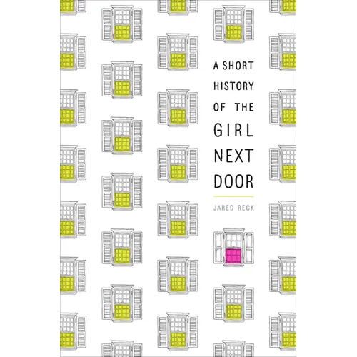 A Short History of the Girl Next Door - Paperback