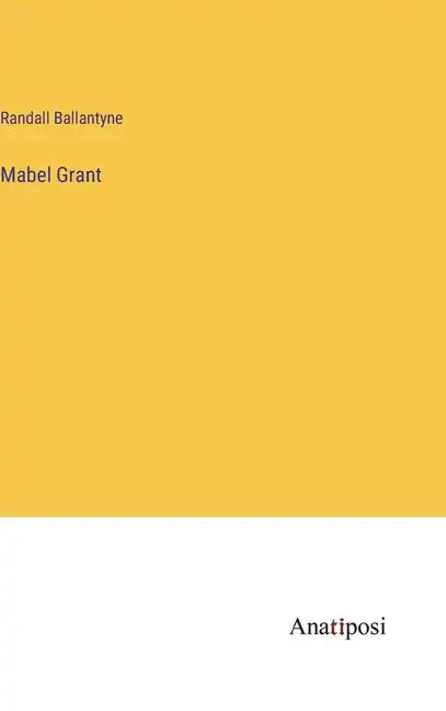 Mabel Grant - Hardcover