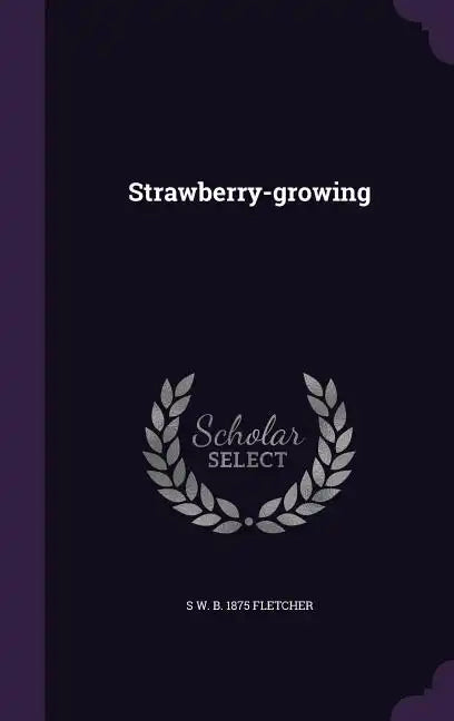 Strawberry-growing - Hardcover