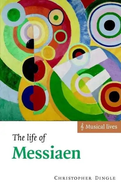 The Life of Messiaen - Paperback