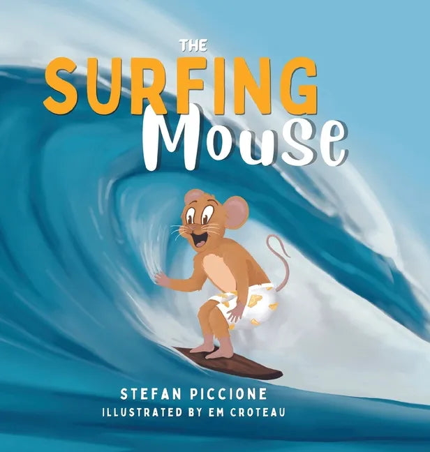 The Surfing Mouse - Hardcover