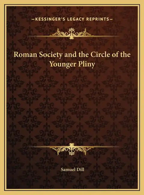 Roman Society and the Circle of the Younger Pliny - Hardcover