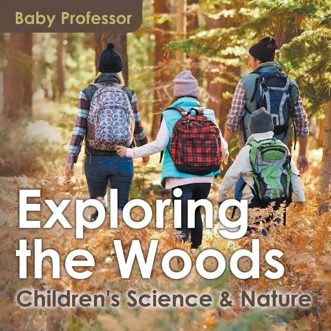 Exploring the Woods - Children's Science & Nature - Paperback