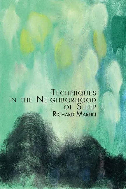 Techniques in the Neighborhood of Sleep - Paperback
