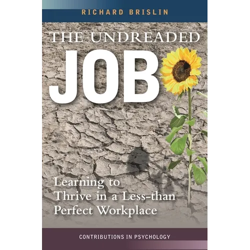 The Undreaded Job: Learning to Thrive in a Less-than-Perfect Workplace - Hardcover