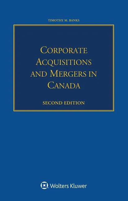 Corporate Acquisitions and Mergers in Canada - Paperback
