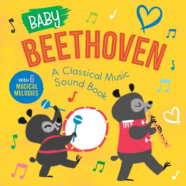 Baby Beethoven: A Classical Music Sound Book (with 6 Magical Melodies) - Board Book